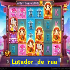 Lutador de rua filme completo dublado mega filmes